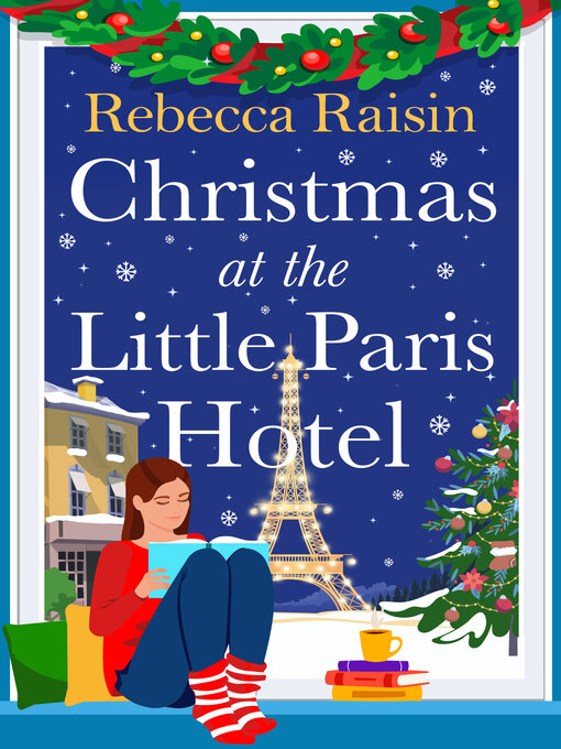 Title details for Christmas at the Little Paris Hotel by Rebecca Raisin - Available